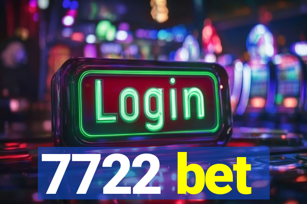 7722 bet